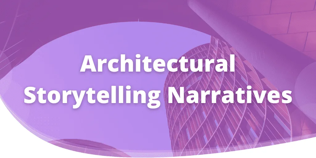 architectural storytelling narratives