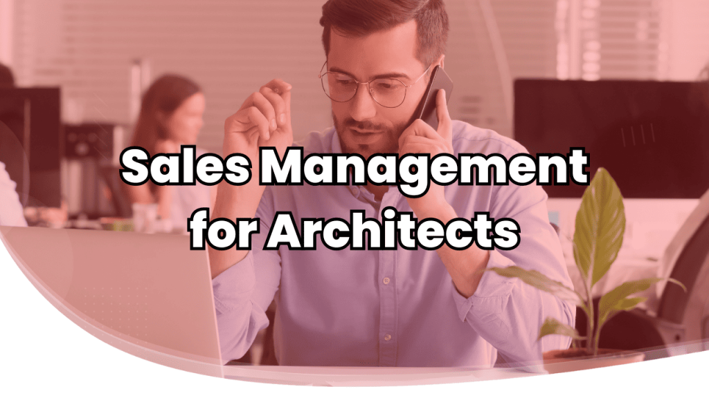 Installation Sales Management Sales management for architects - strategies, pipelines, and systems